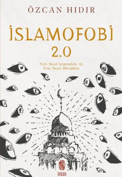 İslamofobi 2.0: Yeni Nesil İslamofobi ile Yeni Nesil Mücadele İslamofobi 2.0: Yeni Nesil İslamofobi ile Yeni Nesil Mücadele
