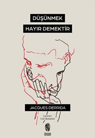 Düşünmek, Hayır Demektir Düşünmek, Hayır Demektir
