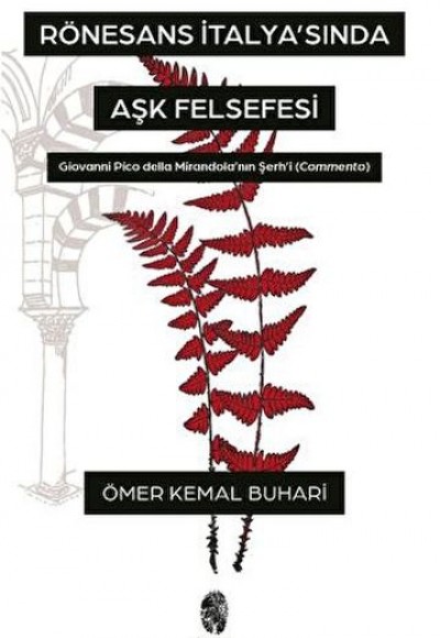 Rönesans İtalya'sında Aşk Felsefesi Rönesans İtalya'sında Aşk Felsefesi