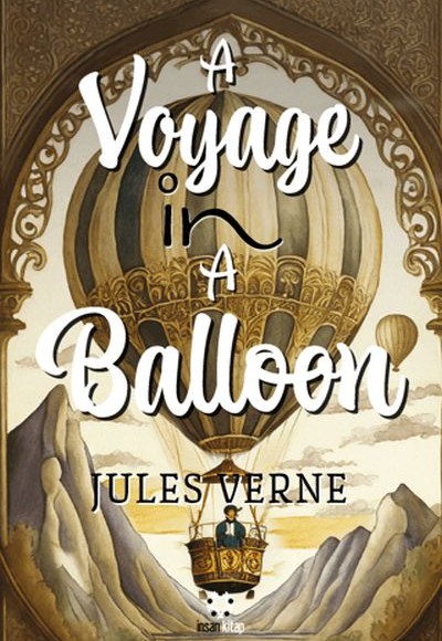 A Voyage in a Balloon A Voyage in a Balloon