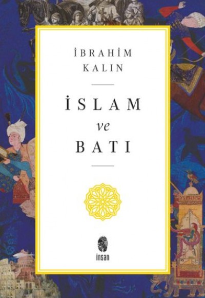 İslam ve Batı İslam ve Batı