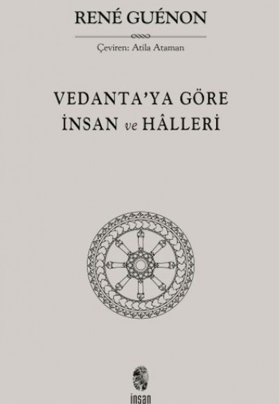 Vedanta'ya Göre İnsan ve Halleri Vedanta'ya Göre İnsan ve Halleri