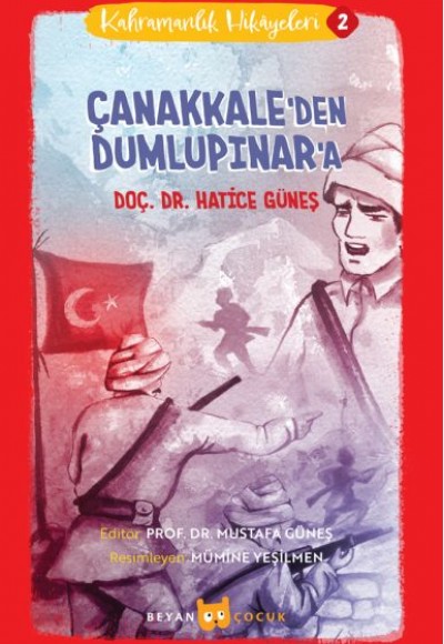 Kahramanlık Hikayeleri - 2 Çanakkale'den Dumlupınar'a Kahramanlık Hikayeleri - 2 Çanakkale'den Dumlupınar'a