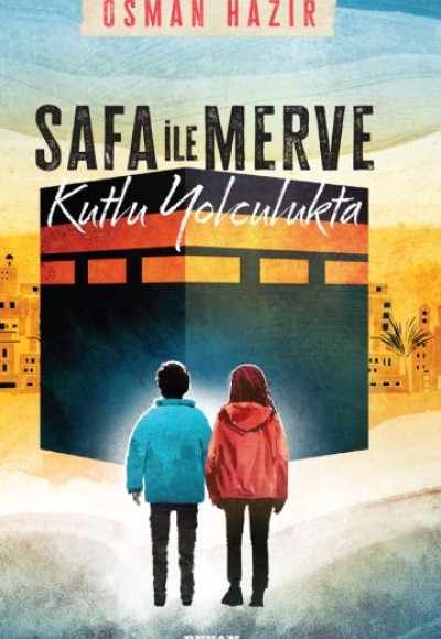 Safa ile Merve - Kutlu Yolculukta Safa ile Merve - Kutlu Yolculukta