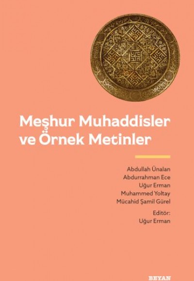 Meşhur Muhaddisler ve Örnek Metinler Meşhur Muhaddisler ve Örnek Metinler