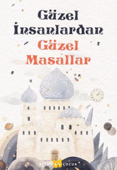 Güzel İnsanlardan Güzel Masallar Güzel İnsanlardan Güzel Masallar