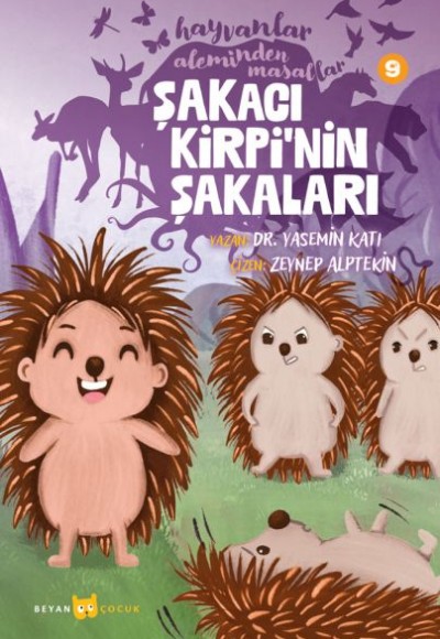 Hayvanlar Aleminden Masallar 9-Şakacı Kirpi'nin Şakaları Hayvanlar Aleminden Masallar 9-Şakacı Kirpi'nin Şakaları