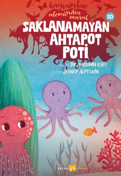 Hayvanlar Aleminden Masallar 10-Saklanamayan Ahtapot Poti Hayvanlar Aleminden Masallar 10-Saklanamayan Ahtapot Poti
