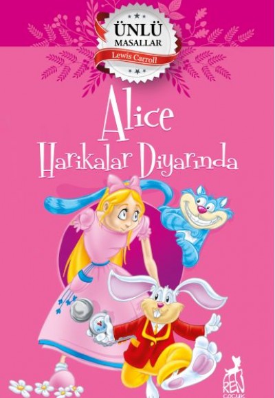 Alice Harikalar Diyarında - Ünlü Masallar Alice Harikalar Diyarında - Ünlü Masallar