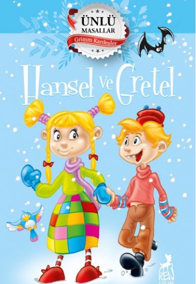 Hansel ve Gretel - Ünlü Masallar Hansel ve Gretel - Ünlü Masallar