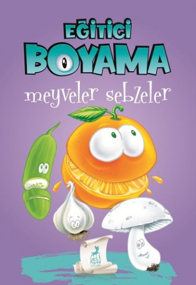 Eğitici Öğretici Boyama - Meyveler Sebzeler Eğitici Öğretici Boyama - Meyveler Sebzeler