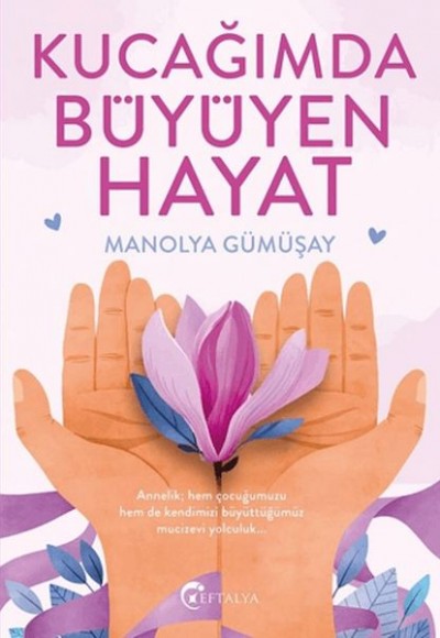 Kucağımda Büyüyen Hayat Kucağımda Büyüyen Hayat