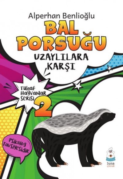 Tuhaf Hayvanlar Serisi 2 - Bal Porsuğu Uzaylılara Karşı Tuhaf Hayvanlar Serisi 2 - Bal Porsuğu Uzaylılara Karşı