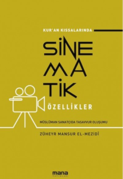 Kur'an Kıssalarında Sinematik Özellikler Kur'an Kıssalarında Sinematik Özellikler