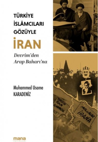 Türkiye İslamcıları Gözüyle İran Türkiye İslamcıları Gözüyle İran
