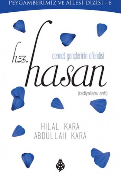 Cennet Gençlerinin Efendisi - Hz. Hasan Cennet Gençlerinin Efendisi - Hz. Hasan
