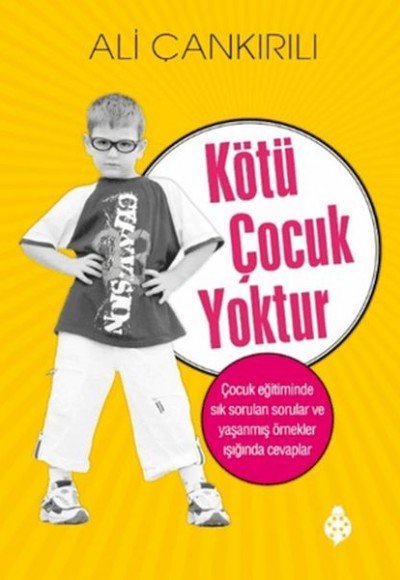 Kötü Çocuk Yoktur Kötü Çocuk Yoktur