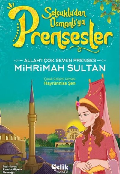 Allah'ı Çok Seven Prenses Mihrimah Sultan Allah'ı Çok Seven Prenses Mihrimah Sultan