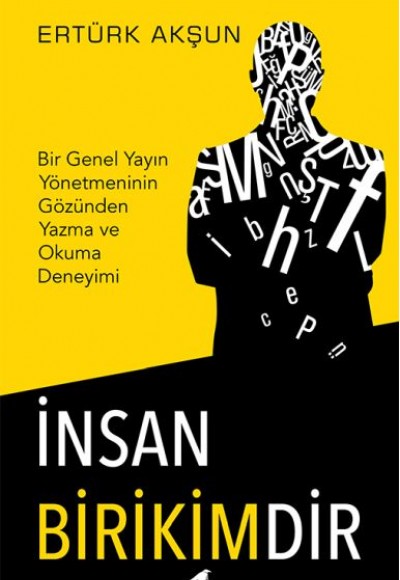 İnsan Birikimdir İnsan Birikimdir