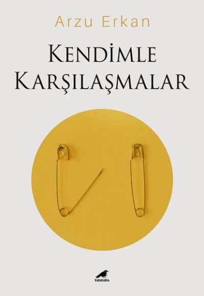 Kendimle Karşılaşmalar Kendimle Karşılaşmalar
