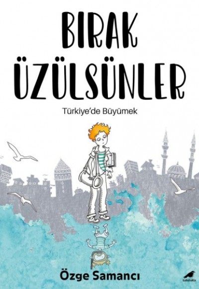 Bırak Üzülsünler Bırak Üzülsünler