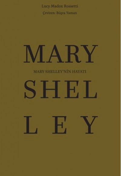 Mary Shelley’nin Hayatı Mary Shelley’nin Hayatı