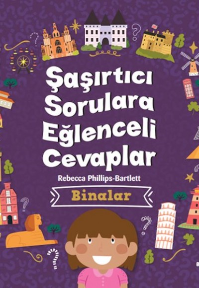 Şaşırtıcı Sorulara Eğenceli Cevaplar –Binalar Şaşırtıcı Sorulara Eğenceli Cevaplar –Binalar