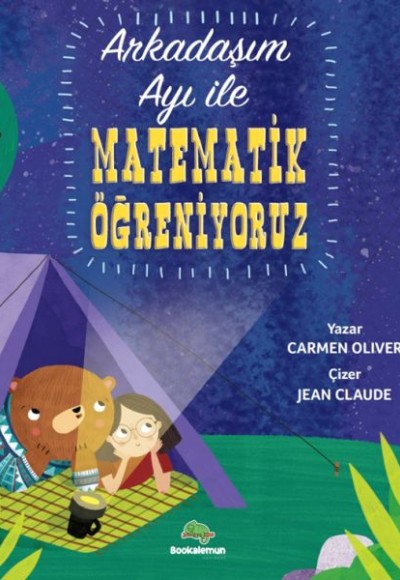 Arkadaşım Ayı İle Matematik Öğreniyoruz Arkadaşım Ayı İle Matematik Öğreniyoruz