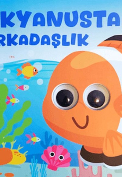 Okyanusta Arkadaşlık – Oynar Gözlü Kitap Okyanusta Arkadaşlık – Oynar Gözlü Kitap