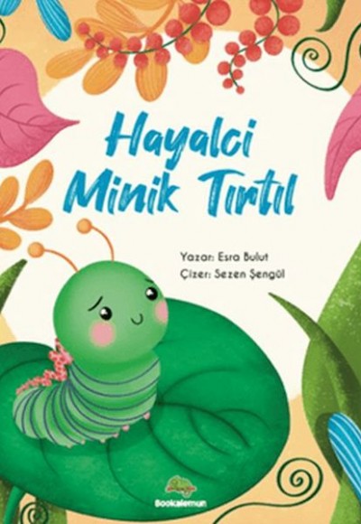 Hayalci Minik Tırtıl Hayalci Minik Tırtıl