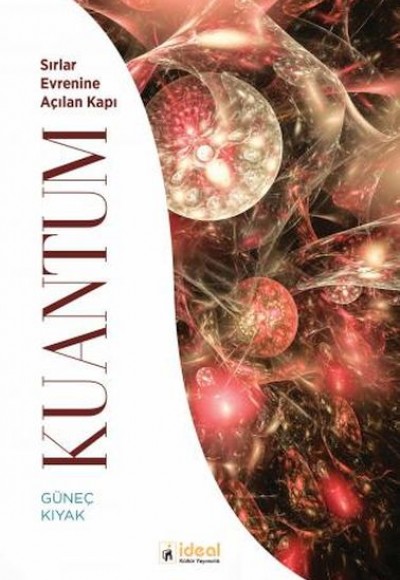 Kuantum - Sırlar Evrenine Açılan Kapı Kuantum - Sırlar Evrenine Açılan Kapı