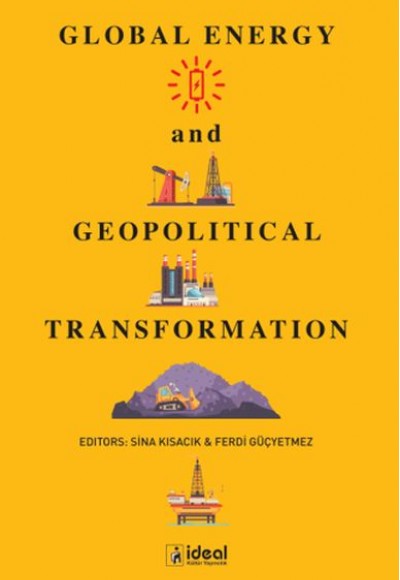 Global Energy and Geopolitical Transformation Global Energy and Geopolitical Transformation