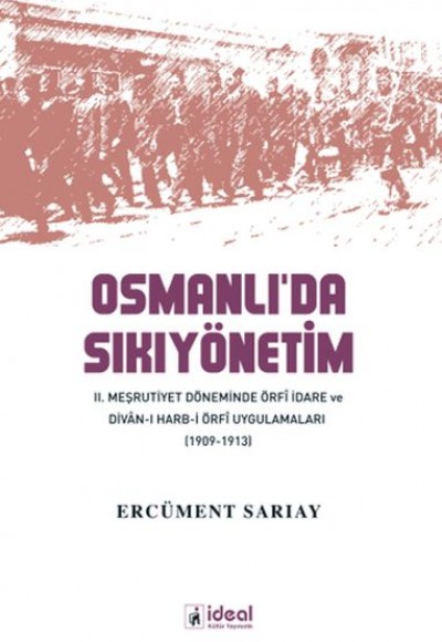 Osmanlı'da Sıkıyönetim Osmanlı'da Sıkıyönetim