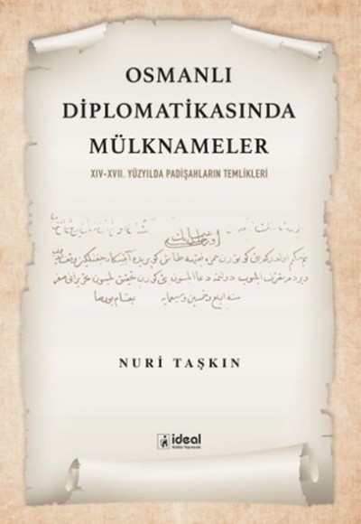 Osmanlı Diplomatikasında Mülknameler Osmanlı Diplomatikasında Mülknameler