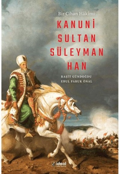 Bir Cihan Hakimi Kanuni Sultan Süleyman Han