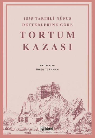 1835 Tarihli Nüfus Defterlerine Göre Tortum Kazası 1835 Tarihli Nüfus Defterlerine Göre Tortum Kazası