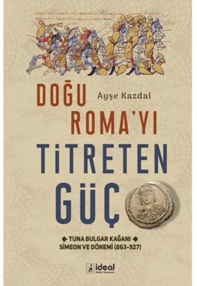 Doğu Roma'Yı Titreten Güç Doğu Roma'Yı Titreten Güç
