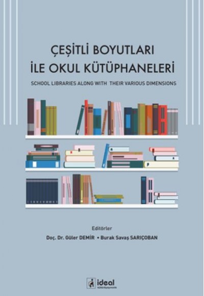 Çeşitli Boyutları ile Okul Kütüphaneleri Çeşitli Boyutları ile Okul Kütüphaneleri