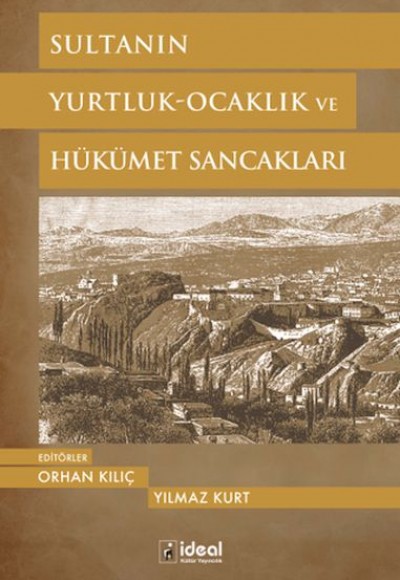Sultanın Yurtluk-Ocaklık ve Hükümet Sancakları Sultanın Yurtluk-Ocaklık ve Hükümet Sancakları