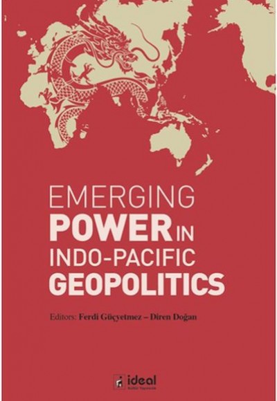 Emerging Power in Indo-Pacific Geopolitics Emerging Power in Indo-Pacific Geopolitics