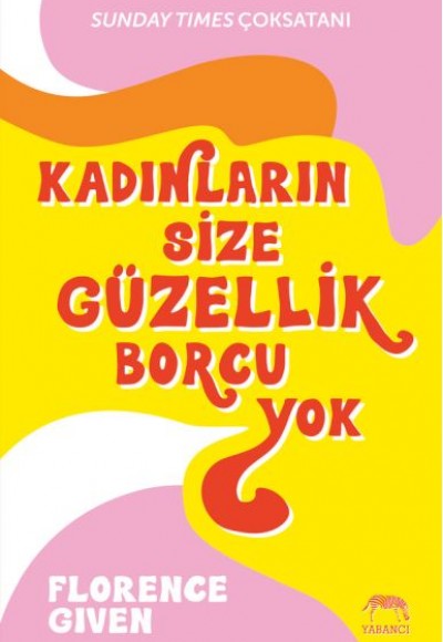 Kadınların Size Güzellik Borcu Yok Kadınların Size Güzellik Borcu Yok