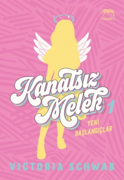 Kanatsız Melek 1: Yeni Başlangıçlar Kanatsız Melek 1: Yeni Başlangıçlar