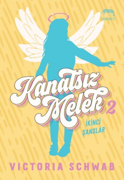 Kanatsız Melek 2: İkinci Şanslar Kanatsız Melek 2: İkinci Şanslar