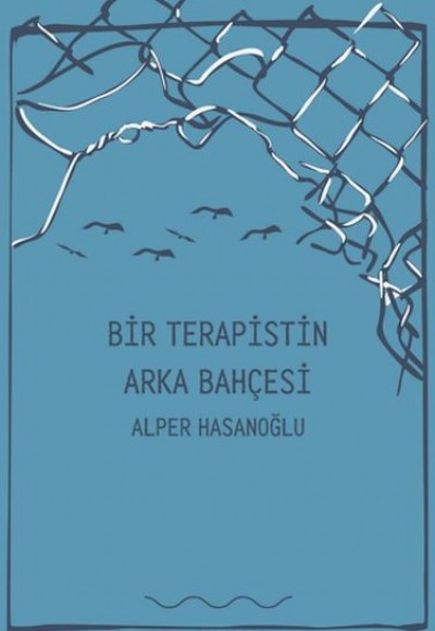 Bir Terapistin Arka Bahçesi Bir Terapistin Arka Bahçesi