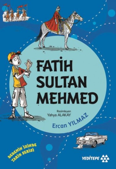 Dedemin İzinde Tarih Serisi - Fatih Sultan Mehmed Dedemin İzinde Tarih Serisi - Fatih Sultan Mehmed