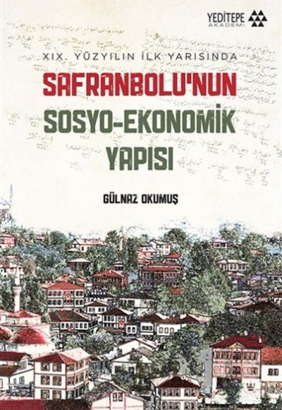 Safranbolu’nun Sosyo-Ekonomik Yapısı Safranbolu’nun Sosyo-Ekonomik Yapısı