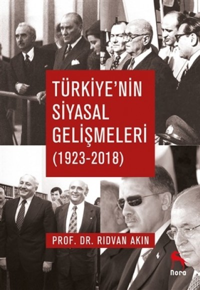 Türkiye’nin Siyasal Gelişmeleri (1923-2018) Türkiye’nin Siyasal Gelişmeleri (1923-2018)