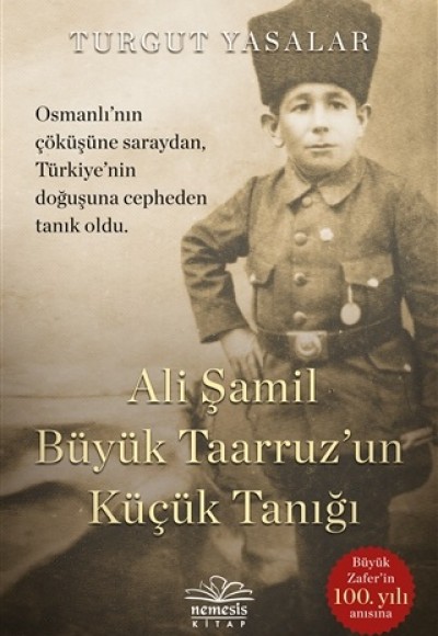Ali Şamil Büyük Taarruz un Küçük Tanığı Ali Şamil Büyük Taarruz un Küçük Tanığı