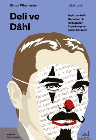 Deli ve Dâhi - İngilizcenin En Kapsamlı İlk Sözlüğünün Hazırlanışının Çılgın Hikâyesi Deli ve Dâhi - İngilizcenin En Kapsamlı İlk Sözlüğünün Hazırlanışının Çılgın Hikâyesi