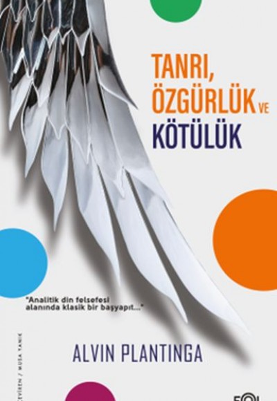 Tanrı, Özgürlük ve Kötülük Tanrı, Özgürlük ve Kötülük